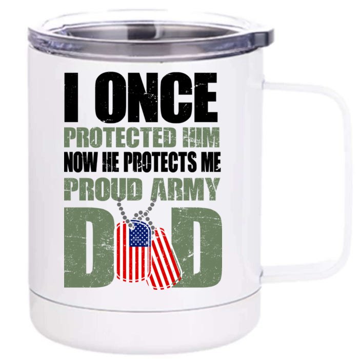 Proud Army Dad Of An American Soldier Front & Back 12oz Stainless Steel Tumbler Cup