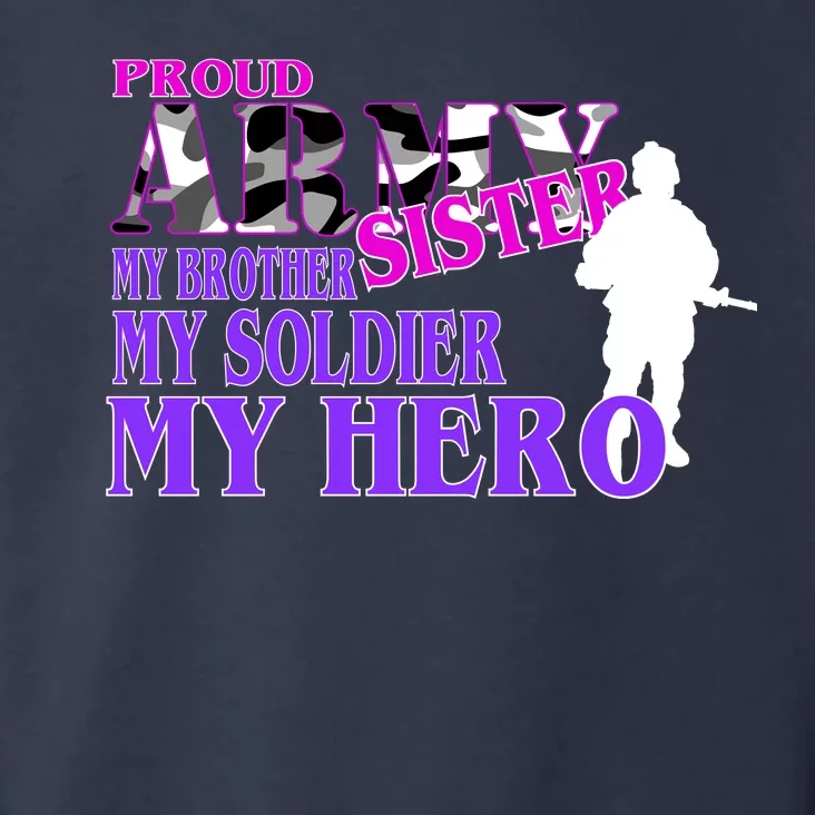 Proud Army Sister My Brother Soldier Hero Toddler Hoodie