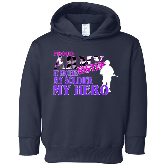 Proud Army Sister My Brother Soldier Hero Toddler Hoodie