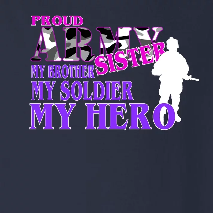 Proud Army Sister My Brother Soldier Hero Toddler Long Sleeve Shirt