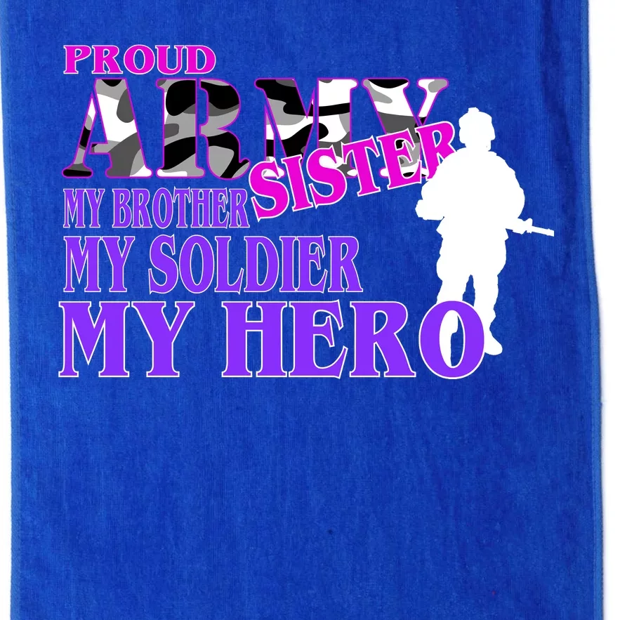 Proud Army Sister My Brother Soldier Hero Platinum Collection Golf Towel