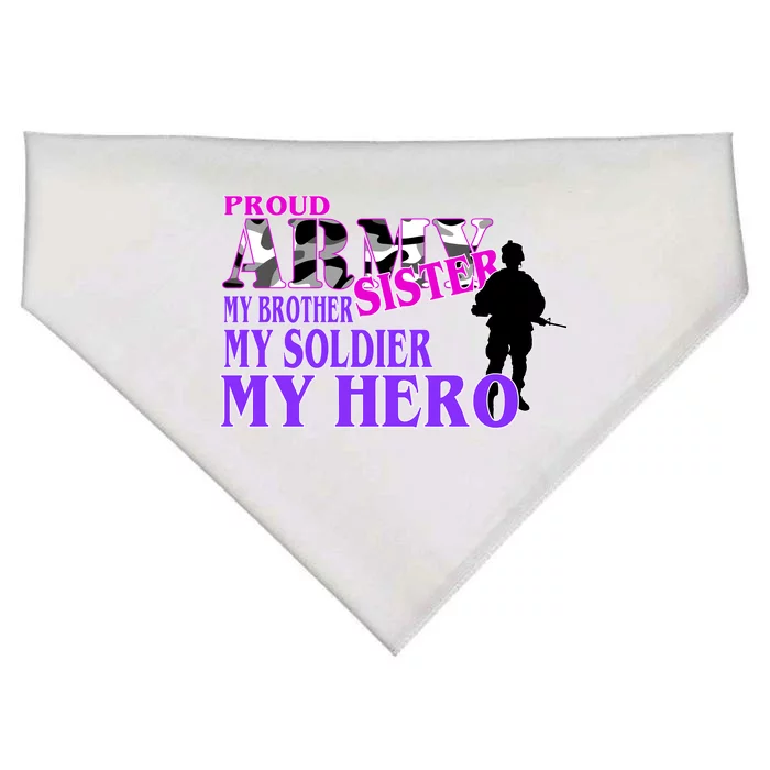 Proud Army Sister My Brother Soldier Hero USA-Made Doggie Bandana