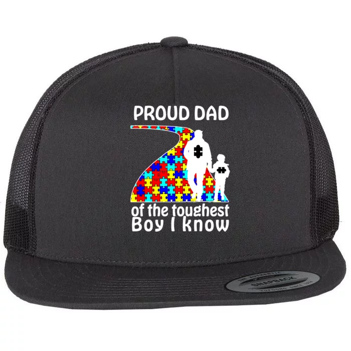 Proud Autism Dad Of The Toughest Boy I Know Flat Bill Trucker Hat