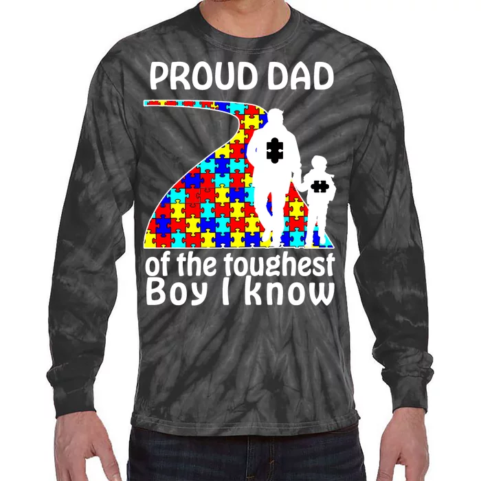 Proud Autism Dad Of The Toughest Boy I Know Tie-Dye Long Sleeve Shirt