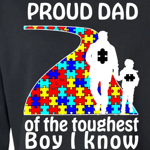 Proud Autism Dad Of The Toughest Boy I Know Cropped Pullover Crew