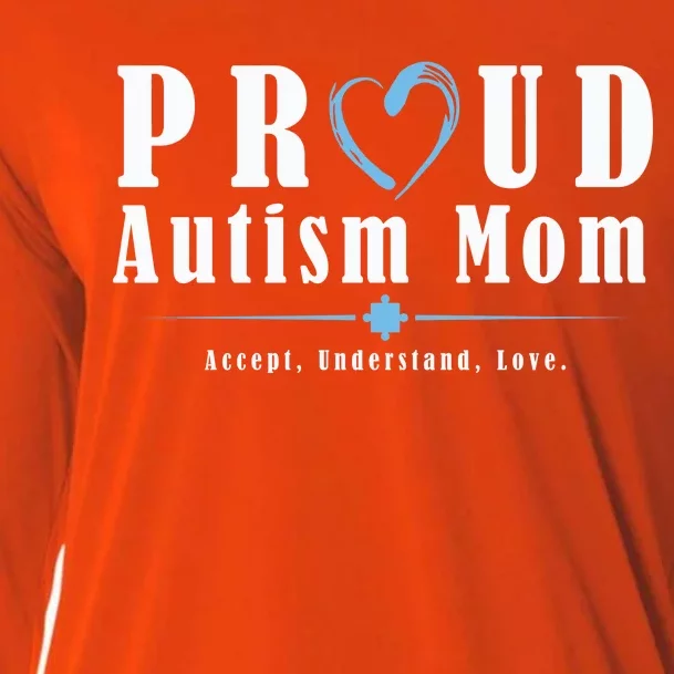 Proud Autism Mom Accept Understand Love Cooling Performance Long Sleeve Crew