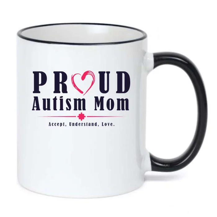 Proud Autism Mom Accept Understand Love Black Color Changing Mug