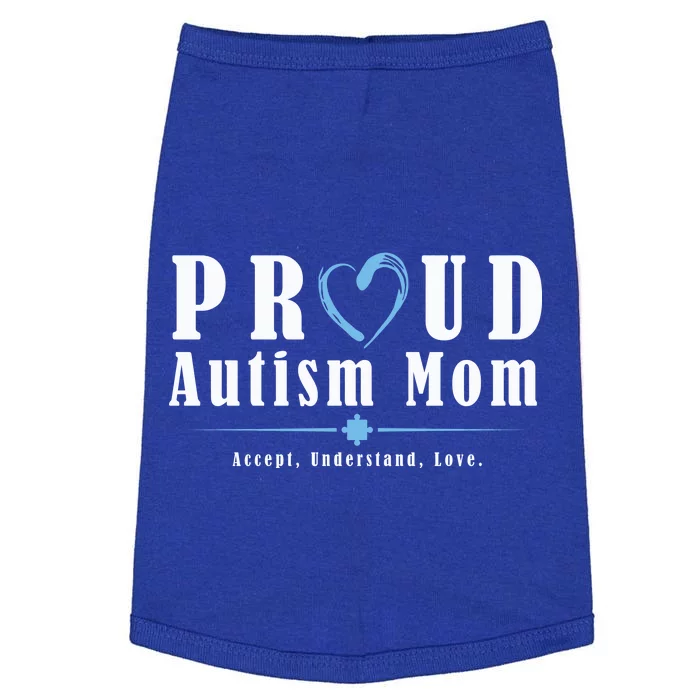 Proud Autism Mom Accept Understand Love Doggie Tank