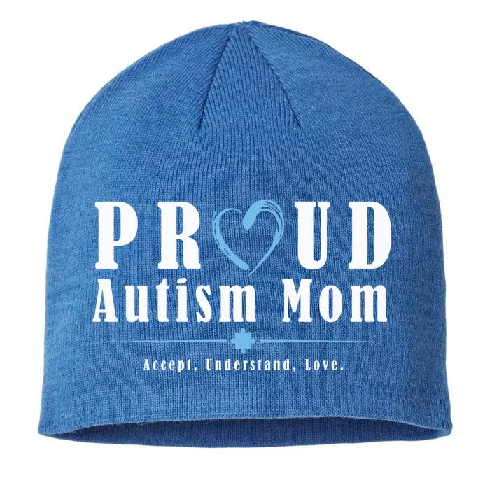 Proud Autism Mom Accept Understand Love 8 1/2in Sustainable Knit Beanie