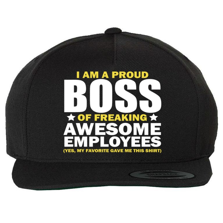 Proud Boss Of Freaking Awesome Employees Wool Snapback Cap