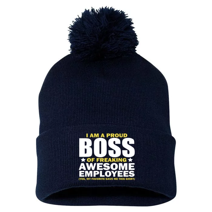 Proud Boss Of Freaking Awesome Employees Pom Pom 12in Knit Beanie