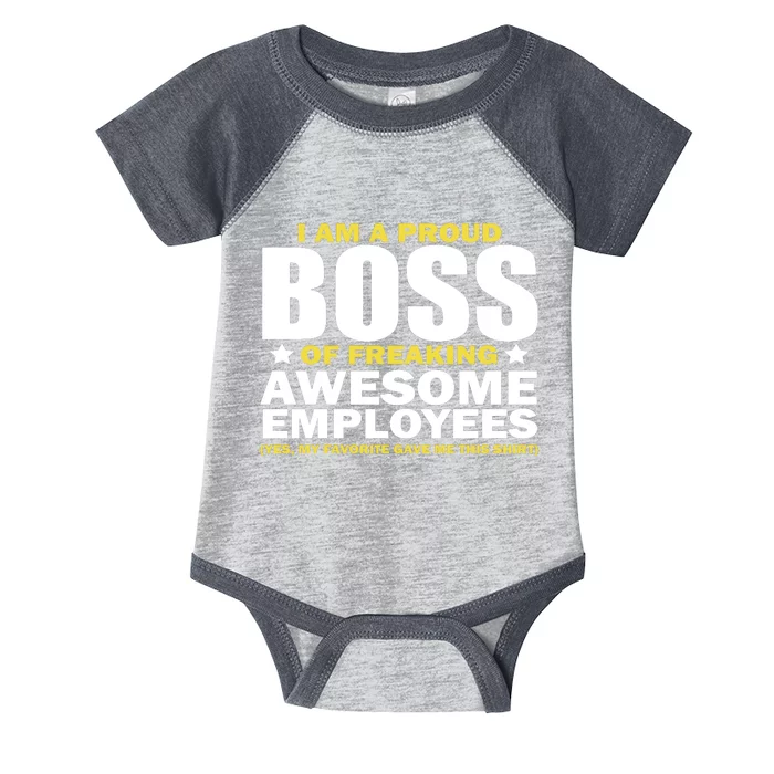 Proud Boss Of Freaking Awesome Employees Infant Baby Jersey Bodysuit