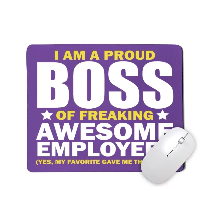 Proud Boss Of Freaking Awesome Employees Mousepad