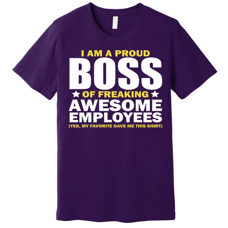 Proud Boss Of Freaking Awesome Employees Premium T-Shirt