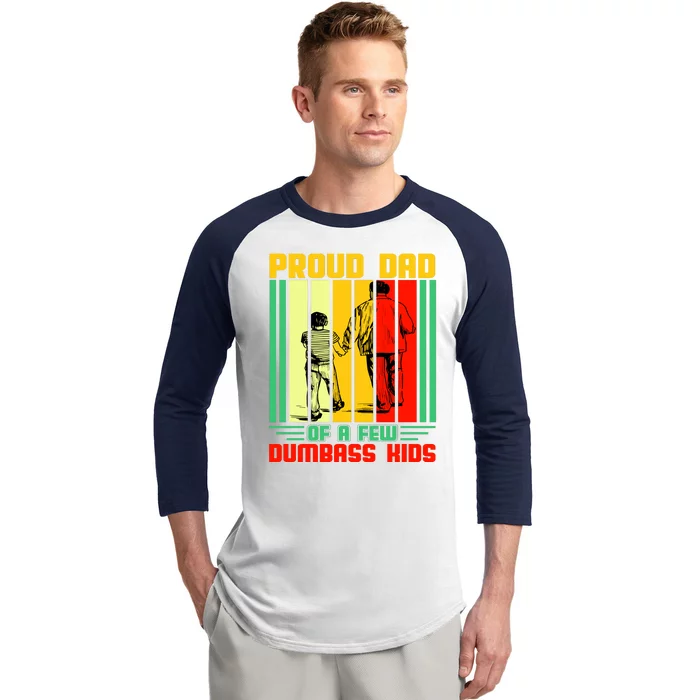 Proud Dad of a few Dumbass Kids Baseball Sleeve Shirt