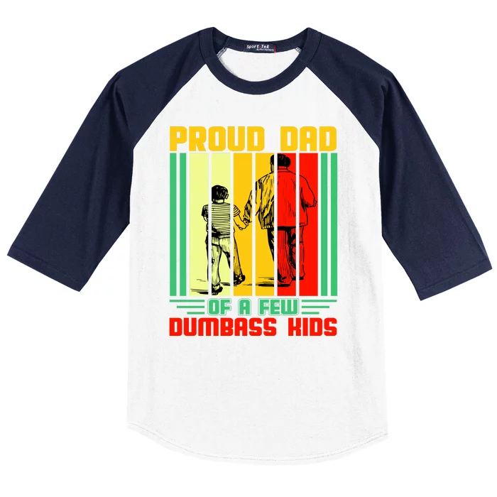 Proud Dad of a few Dumbass Kids Baseball Sleeve Shirt