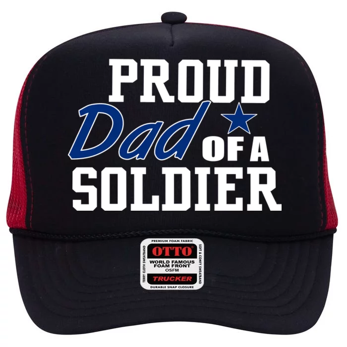 Proud Dad of A Soldier High Crown Mesh Trucker Hat