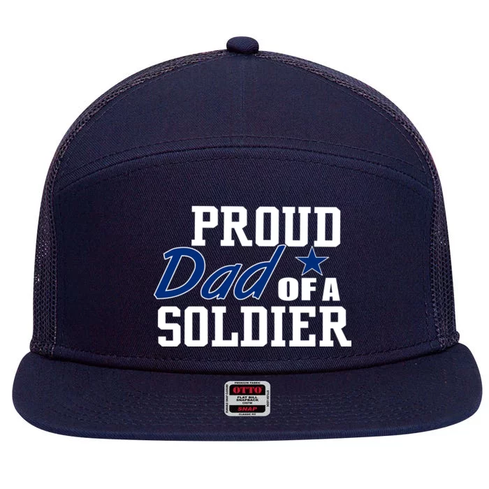 Proud Dad of A Soldier 7 Panel Mesh Trucker Snapback Hat