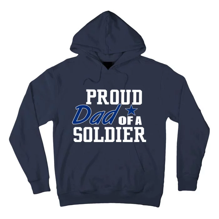 Proud Dad of A Soldier Tall Hoodie