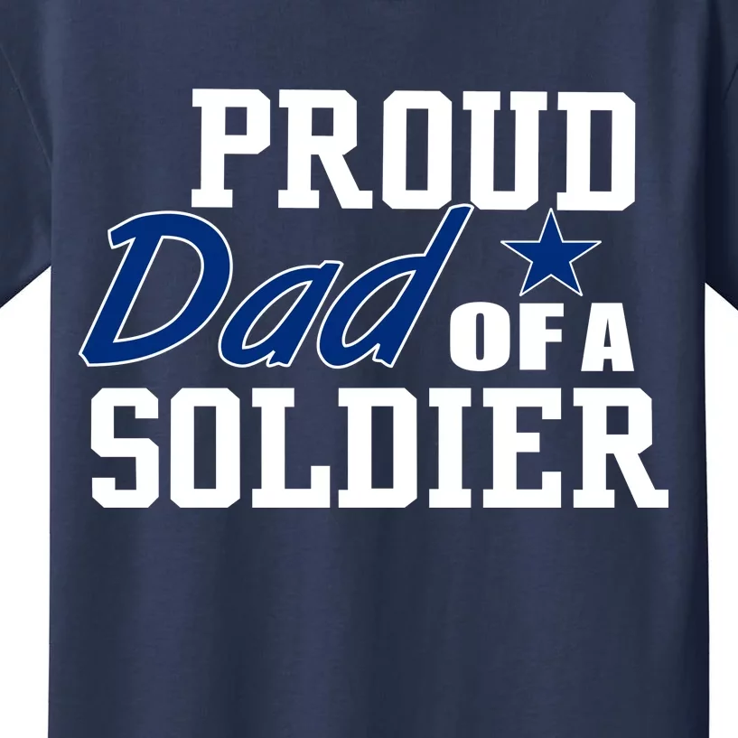 Proud Dad of A Soldier Kids T-Shirt