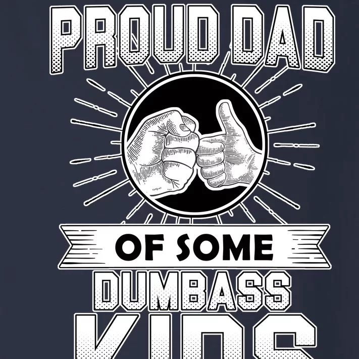 Proud Dad Of Some Dumbass Kids Toddler Long Sleeve Shirt