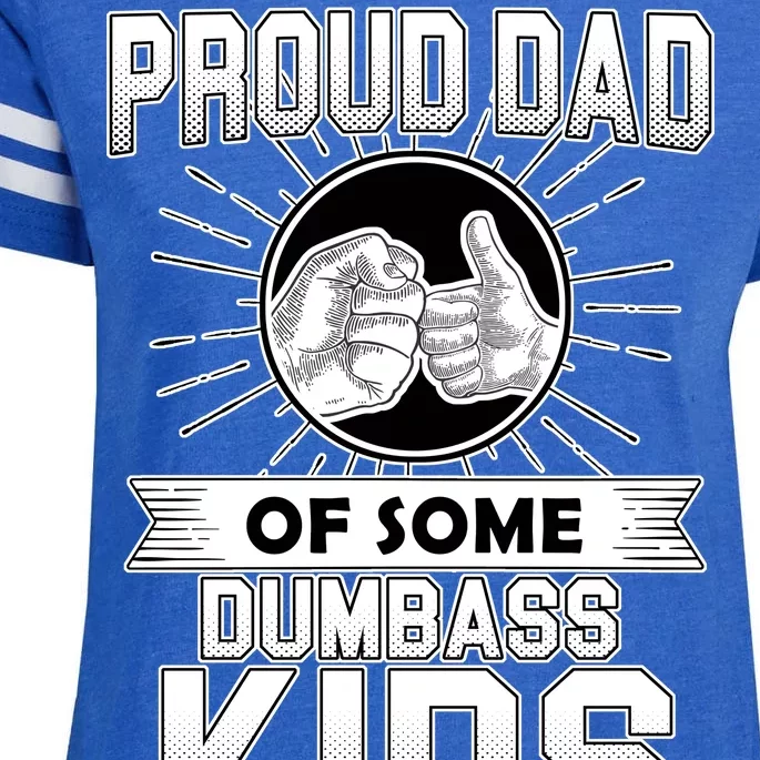 Proud Dad Of Some Dumbass Kids Enza Ladies Jersey Football T-Shirt