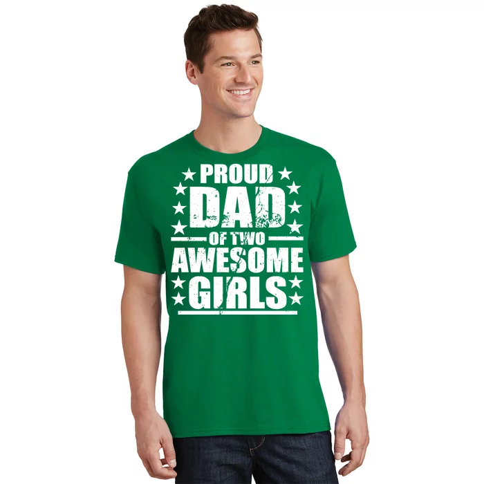 Proud Dad Of Two Awesome Girls T-Shirt | TeeShirtPalace