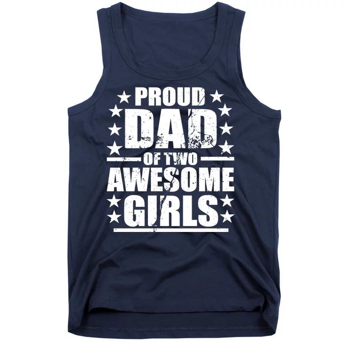 Proud Dad Of Two Awesome Girls Tank Top