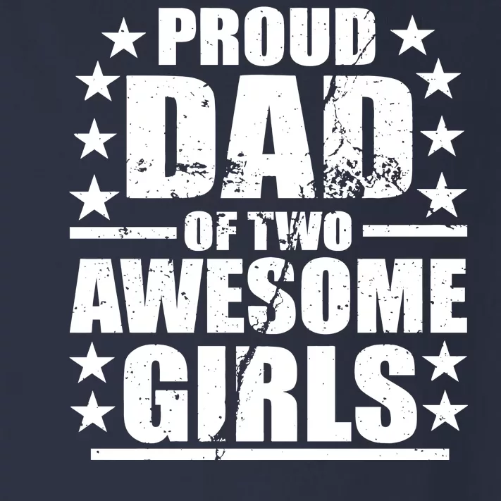 Proud Dad Of Two Awesome Girls Toddler Long Sleeve Shirt