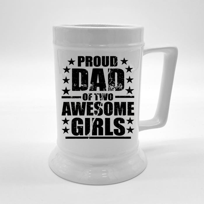 Proud Dad Of Two Awesome Girls Front & Back Beer Stein