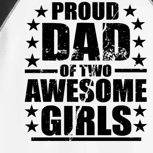 Proud Dad Of Two Awesome Girls Toddler Fine Jersey T-Shirt