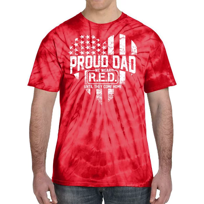 Proud Dad We Wear RED Until They Come Home Tie-Dye T-Shirt