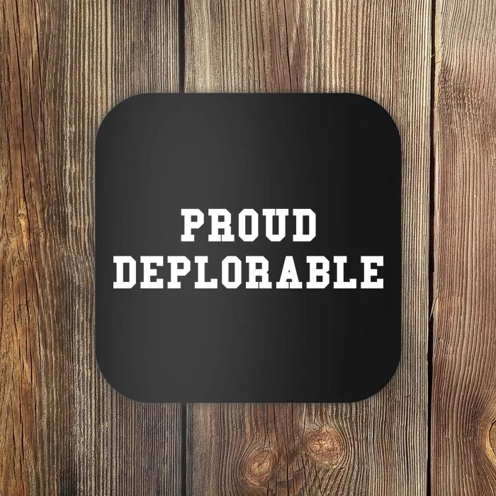 Proud Deplorable Coaster