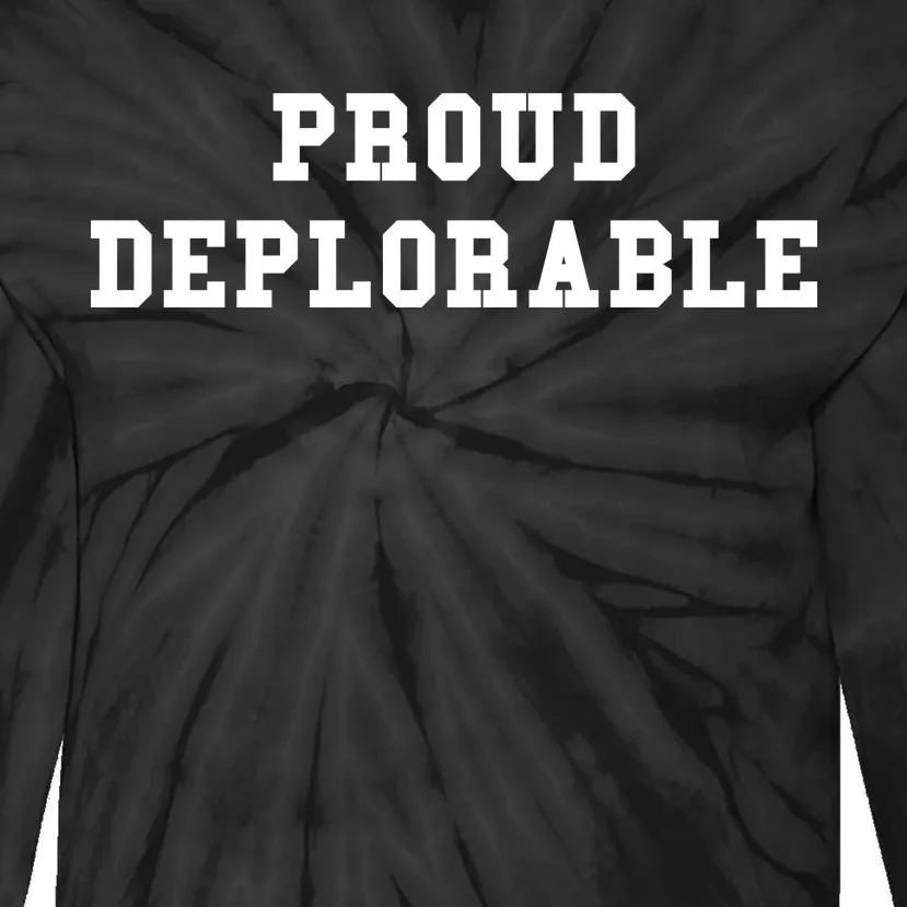 Proud Deplorable Tie-Dye Long Sleeve Shirt