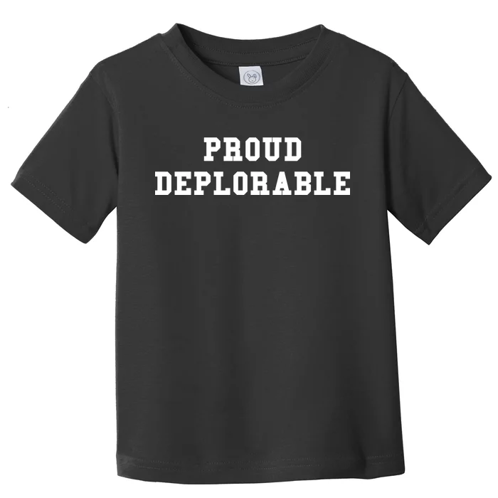 Proud Deplorable Toddler T-Shirt