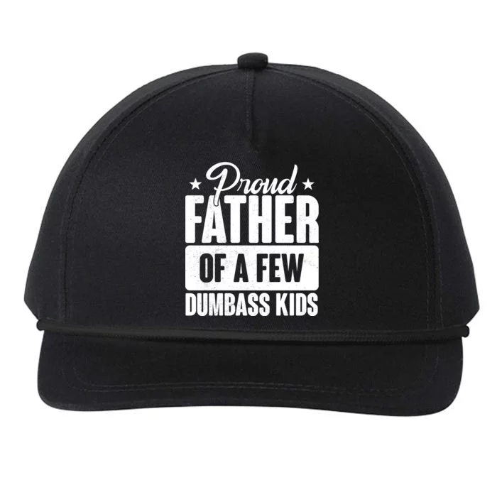 Proud Father Of Dumbass Kids Funny Dad Snapback Five-Panel Rope Hat