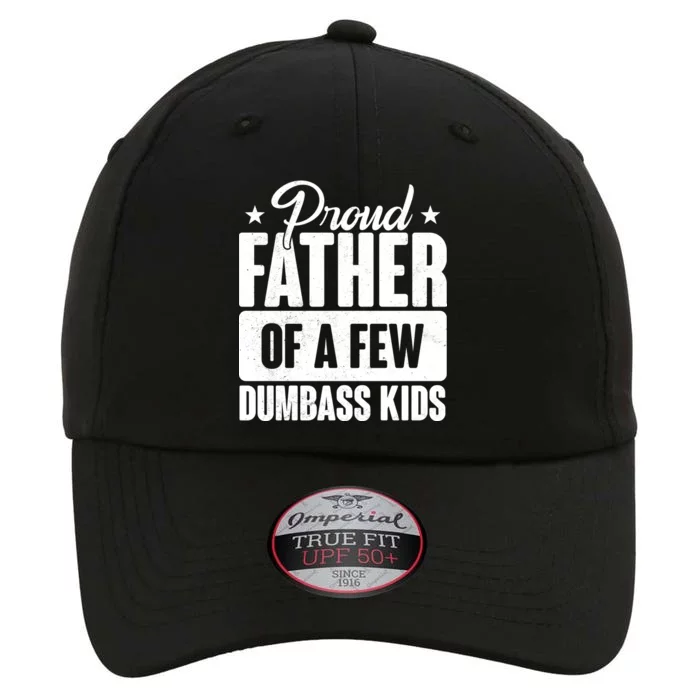 Proud Father Of Dumbass Kids Funny Dad The Original Performance Cap