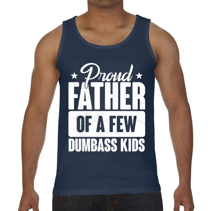 Proud Father Of Dumbass Kids Funny Dad Comfort Colors® Tank Top