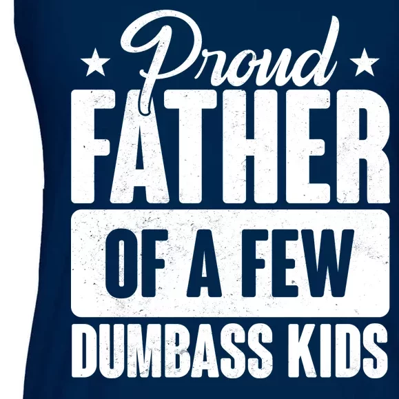 Proud Father Of Dumbass Kids Funny Dad Ladies Essential Flowy Tank