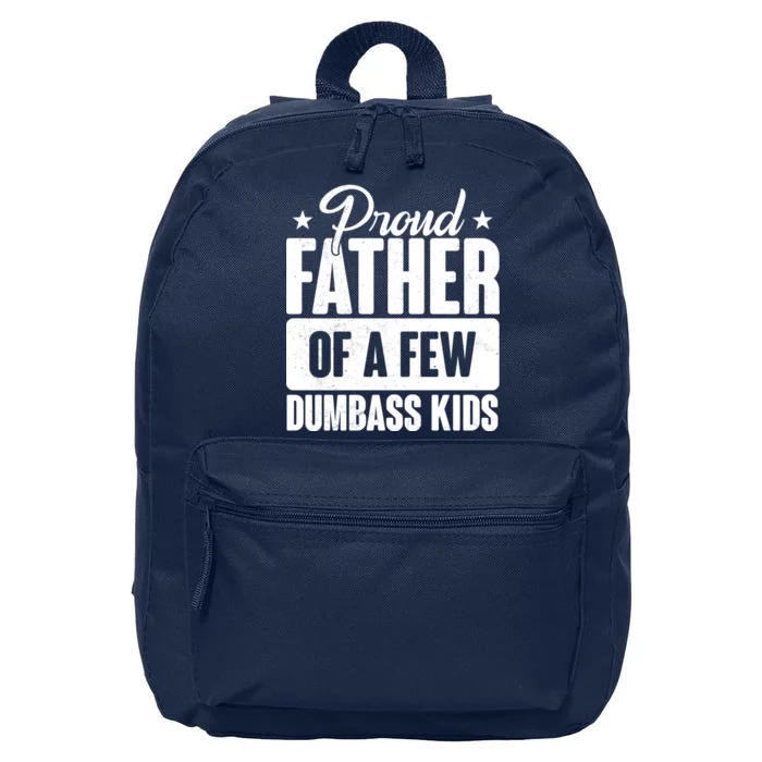 Proud Father Of Dumbass Kids Funny Dad 16 in Basic Backpack