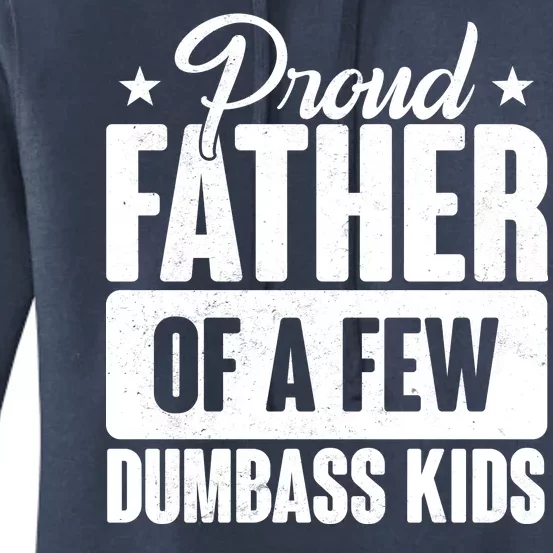 Proud Father Of Dumbass Kids Funny Dad Women's Pullover Hoodie