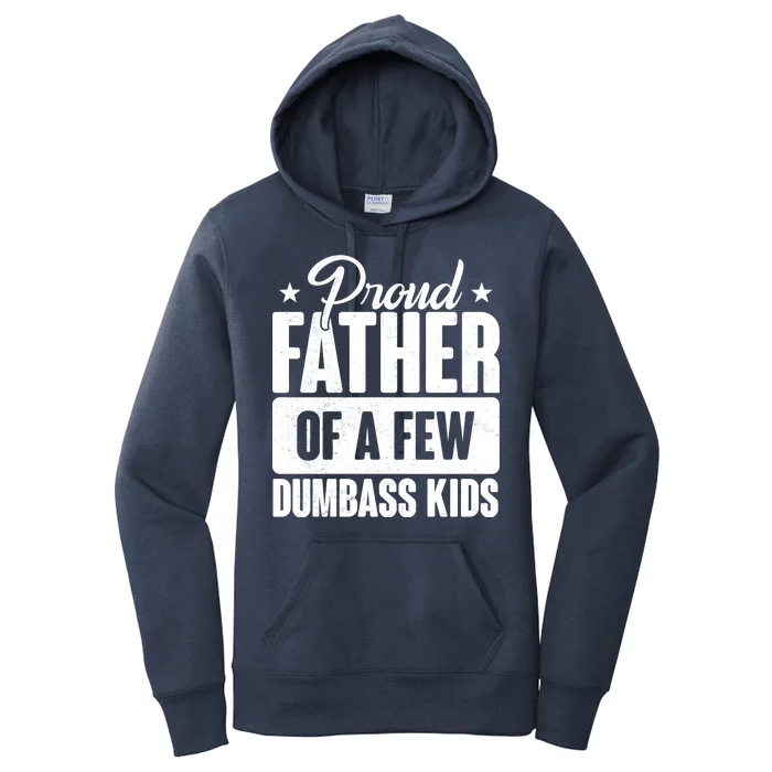 Proud Father Of Dumbass Kids Funny Dad Women's Pullover Hoodie