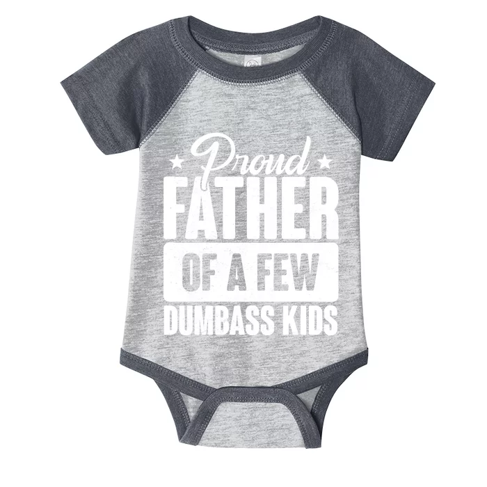 Proud Father Of Dumbass Kids Funny Dad Infant Baby Jersey Bodysuit