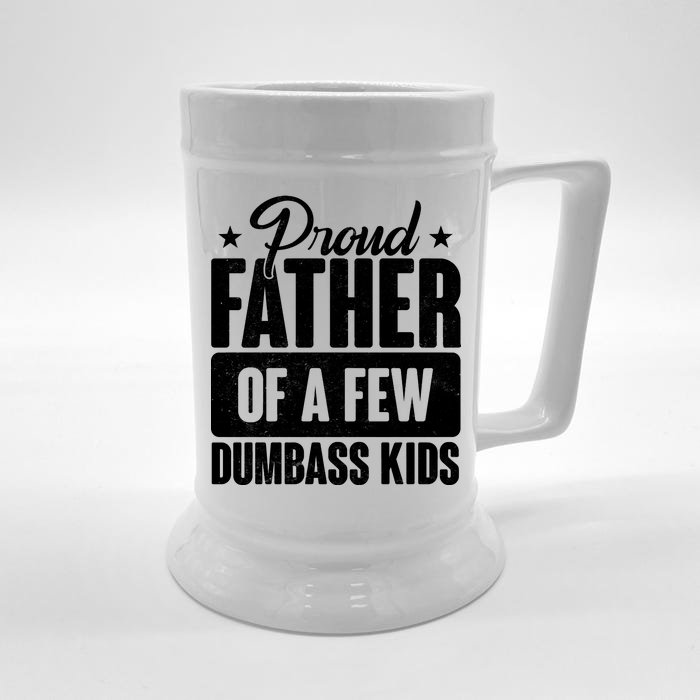 Proud Father Of Dumbass Kids Funny Dad Front & Back Beer Stein