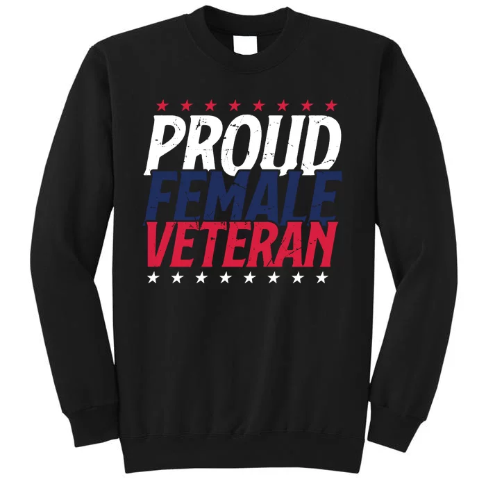 Proud Female Veteran Tall Sweatshirt