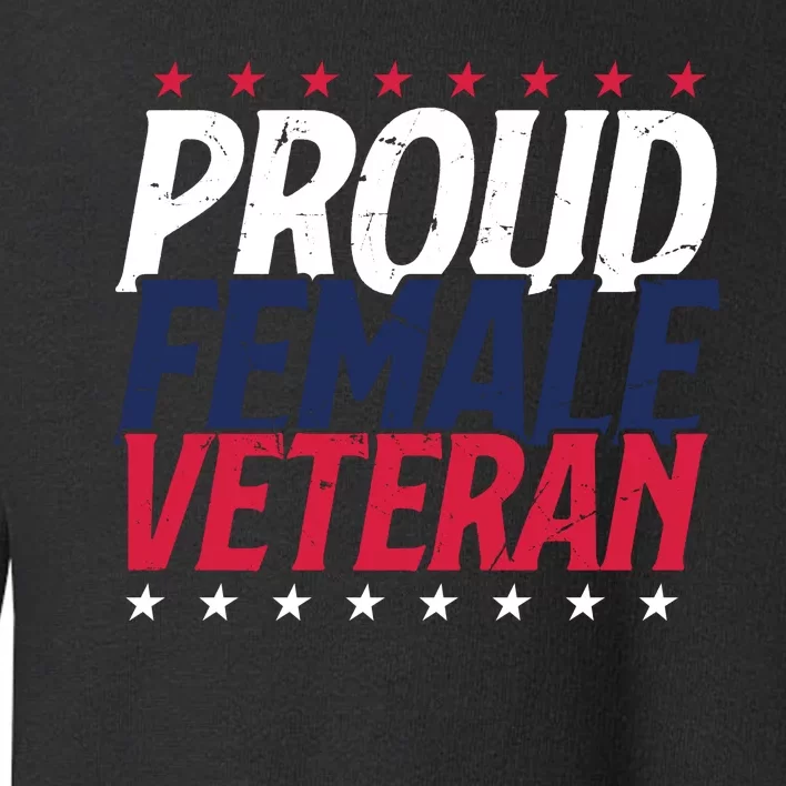 Proud Female Veteran Toddler Sweatshirt