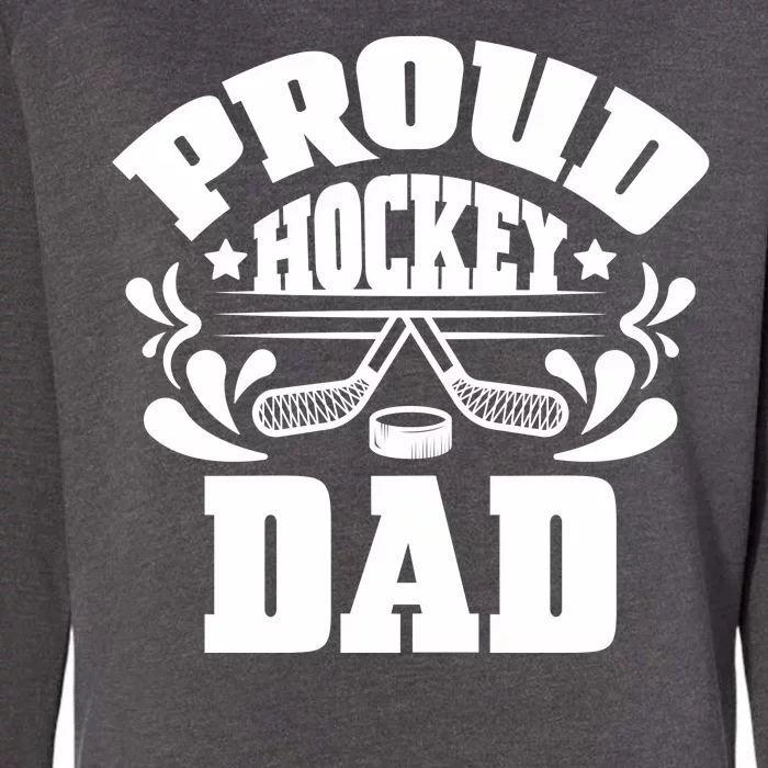 Proud Hockey Dad Womens California Wash Sweatshirt