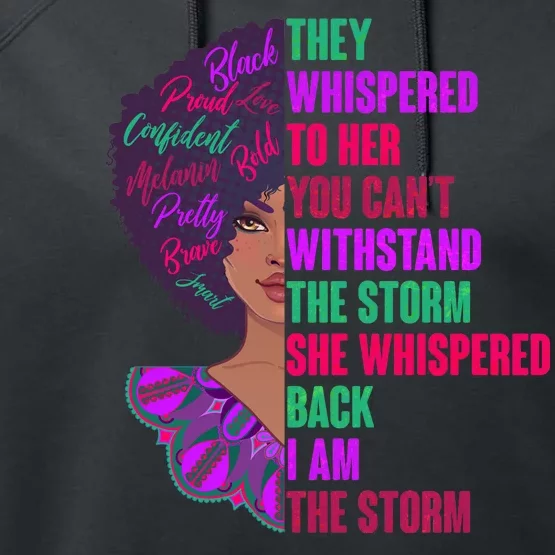 Proud Inspiring Black Woman I Am The Storm Performance Fleece Hoodie