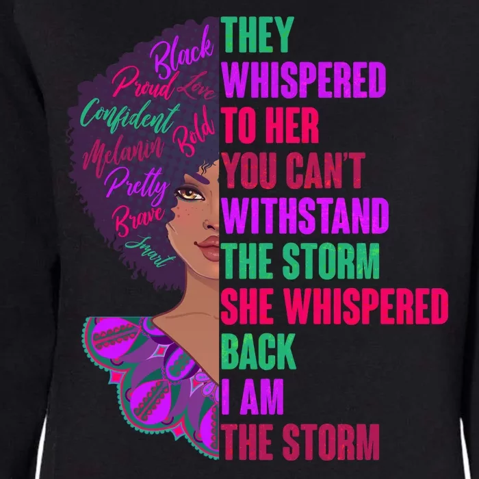 Proud Inspiring Black Woman I Am The Storm Womens California Wash Sweatshirt