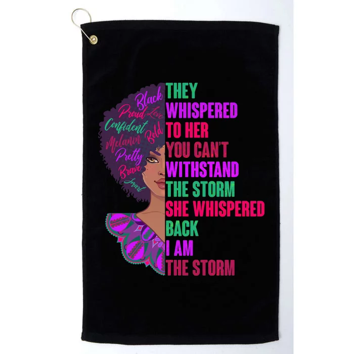 Proud Inspiring Black Woman I Am The Storm Platinum Collection Golf Towel